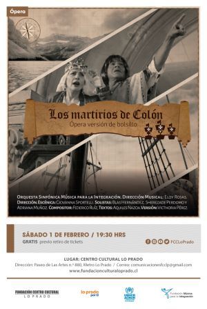 Fundación Cultural Lo Prado y Fundación Música para la Integración estrenan por primera vez en Chile la ópera “Los martirios de Colón”