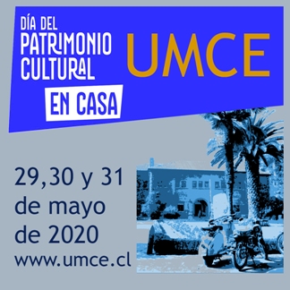 Actividades virtuales Día del patrimonio cultural UMCE en casa